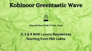 Kohinoor Greentastic Wave Kharadi Pune