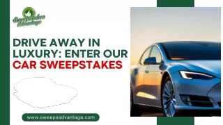 Drive Away in Luxury Enter Our Car Sweepstakes