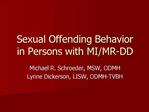 Sexual Offending Behavior in Persons with MI