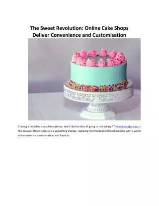The-Sweet-Revolution_-Online-Cake-Shops-Deliver-Convenience-and-Customisation