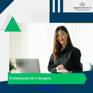 The Benefits of Hiring a Professional CA in Gurgaon