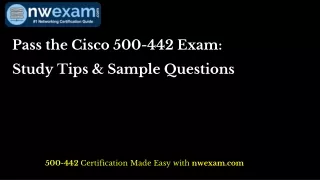 Pass the Cisco 500-442 Exam Study Tips & Sample Questions