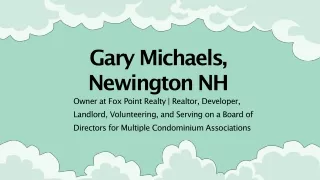 Gary Michaels (Newington, NH) - A Committed Expert