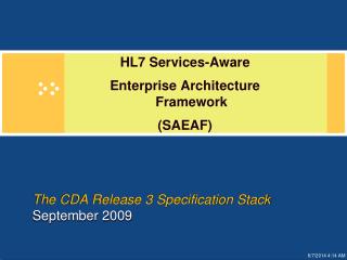 The CDA Release 3 Specification Stack September 2009