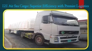 121 Air Sea Cargo Superior Efficiency with Premier Logistics