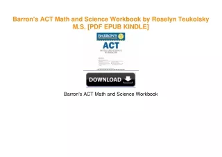 Barron's ACT Math and Science Workbook by Roselyn Teukolsky M.S. [PDF EPUB KINDLE]