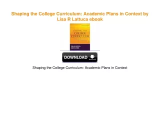 Shaping the College Curriculum: Academic Plans in Context by Lisa R Lattuca ebook