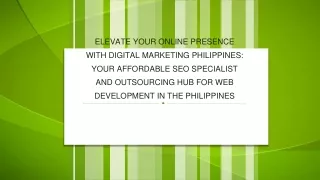 Elevate Your Online Presence with Digital Marketing Philippines Your Affordable SEO Specialist and Outsourcing Hub