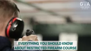 EVERYTHING YOU SHOULD KNOW ABOUT RESTRICTED FIREARM COURSE