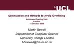 Optimization and Methods to Avoid Overfitting Automated Trading 2008 London 15 October 2008