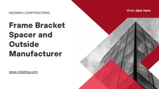 Frame Bracket Spacer and Outside Manufacturer