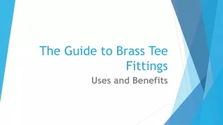 The Guide to Brass Tee Fittings