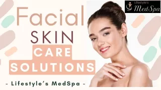 Facial Skin Care Solutions with Dr. Sagar Verma in Culpeper