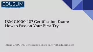 IBM C1000-107 Certification Exam: How to Pass on Your First Try
