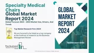 Specialty Medical Chairs Market Share, Growth, Analysis, Forecast To 2024-2033