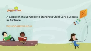 A Comprehensive Guide to Starting a Child Care Business in Australia