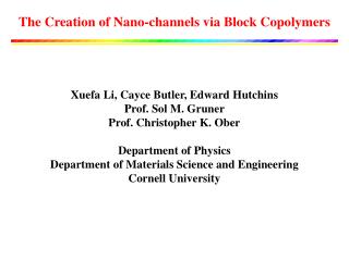 The Creation of Nano-channels via Block Copolymers