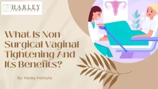 What Is Non- Surgical Vaginal Tightening And Its Benefits?