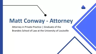 Matt Conway - Attorney - A Persuasive Representative - Kentucky