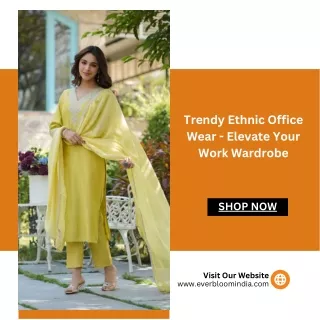 Trendy Ethnic Office Wear - Elevate Your Work Wardrobe