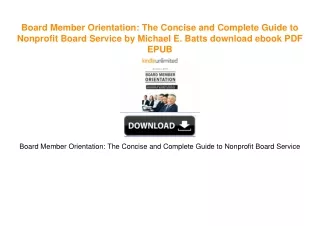Board Member Orientation: The Concise and Complete Guide to Nonprofit Board Service by