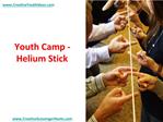 Youth Camp - Helium Stick