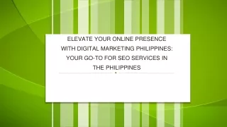 Elevate Your Online Presence with Digital Marketing Philippines Your Go-To for SEO Services in the Philippines