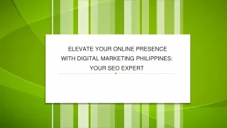 Elevate Your Online Presence with Digital Marketing Philippines: Your SEO Expert