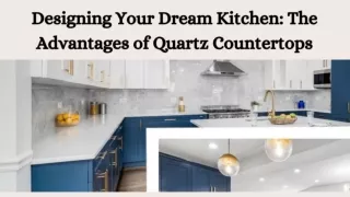 Designing Your Dream Kitchen The Advantages of Quartz Countertops