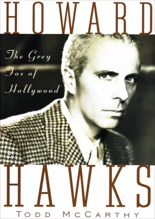 read❤ Howard Hawks: The Grey Fox of Hollywood