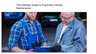 The Ultimate Guide to Preventive Vehicle Maintenance