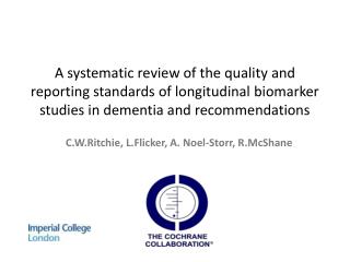 A systematic review of the quality and reporting standards of longitudinal biomarker studies in dementia and recommendat
