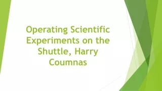 Operating Scientific Experiments on the Shuttle, Harry Coumnas