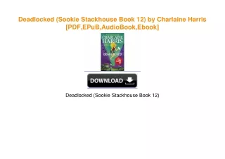 Deadlocked (Sookie Stackhouse Book 12) by Charlaine Harris [PDF,EPuB,AudioBook,Ebook]