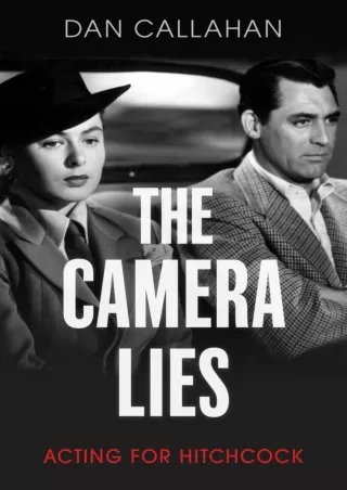 ✔pdf⚡ The Camera Lies: Acting for Hitchcock
