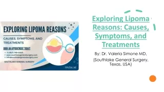 Exploring Lipoma Reasons - Causes, Symptoms, and Treatments