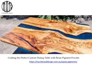 Crafting the Perfect Custom Dining Table with Resin Pigment Powder