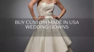 Buy Custom made in USA Wedding Gowns for Your Special Day - Tony Hamawy
