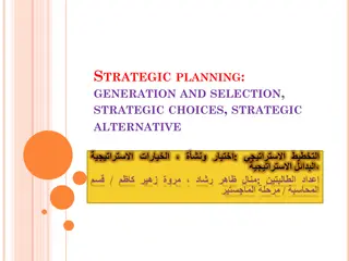 Strategic Planning: Generation and Selection of Strategic Choices