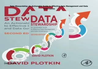 PDF✔️Download❤️ Data Stewardship: An Actionable Guide to Effective Data Management and Dat