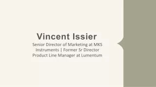 Vincent Issier - A Knowledgeable Professional - California