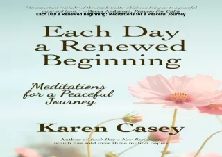 [DOWNLOAD]⚡️PDF✔️ Each Day a Renewed Beginning: Meditations for a Peaceful Journey