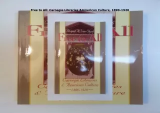 Download⚡️ Free to All: Carnegie Libraries & American Culture, 1890-1920