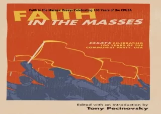 $PDF$/READ/DOWNLOAD️❤️ Faith in the Masses: Essays Celebrating 100 Years of the CPUSA