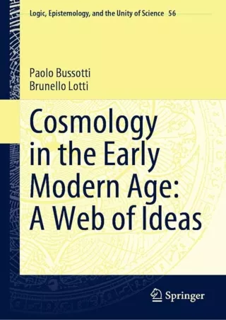 PDF Cosmology in the Early Modern Age: A Web of Ideas (Logic, Epistemology, and the Unity of Science, 56)