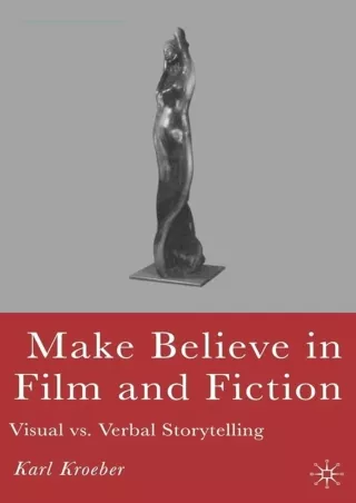 Download Make Believe in Film and Fiction: Visual vs. Verbal Storytelling
