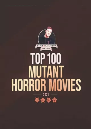 Download PDF Top 100 Mutant Horror Movies: 2021 (Top 100 Horror Movies)