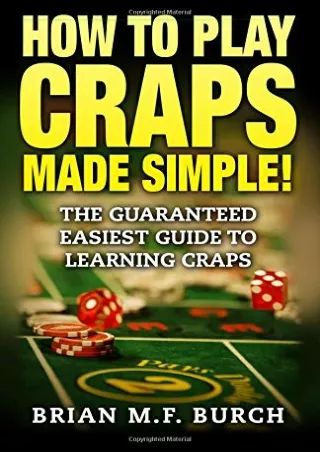 Ebook (download) How to Play Craps Made Simple!: The Guaranteed Easiest Guide