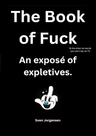 Download PDF The Book of Fuck: An exposé of expletives