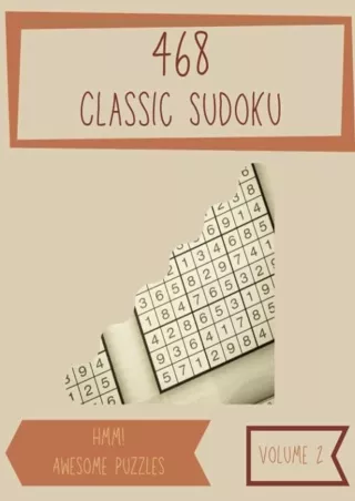 PDF Hmm! 468 Awesome Classic Sudoku Puzzles Volume 2: A Remarkable Treasury of